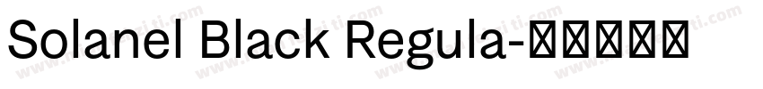 Solanel Black Regula字体转换